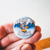 TAKE A HIKE Metal Pin